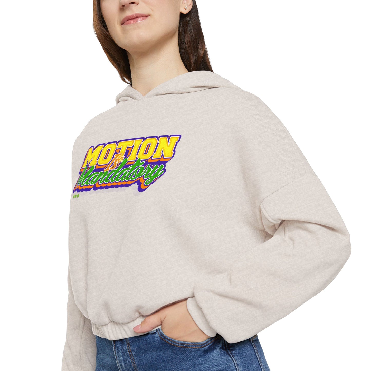 Motion Is Mandatory Women's Cinched Bottom Hoodie