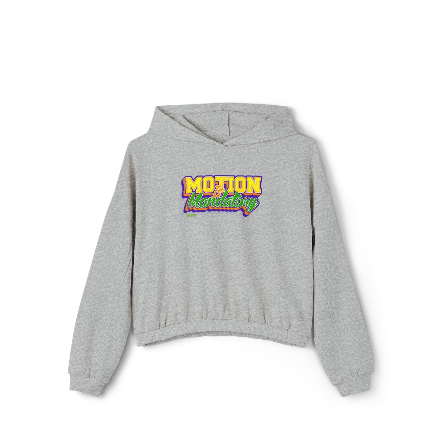 Motion Is Mandatory Women's Cinched Bottom Hoodie