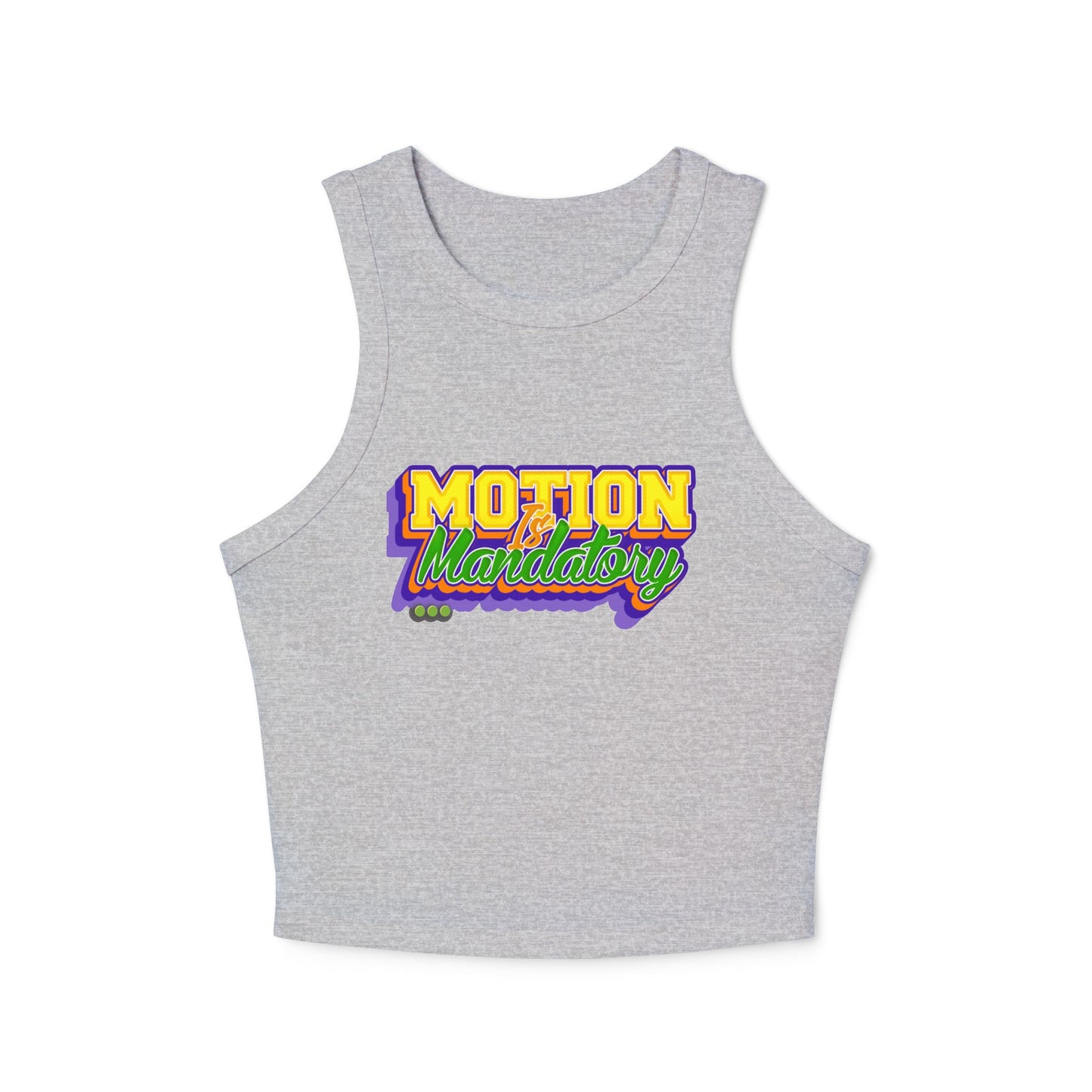 Motion Is Mandatory Women's Micro Rib Racer Tank Top