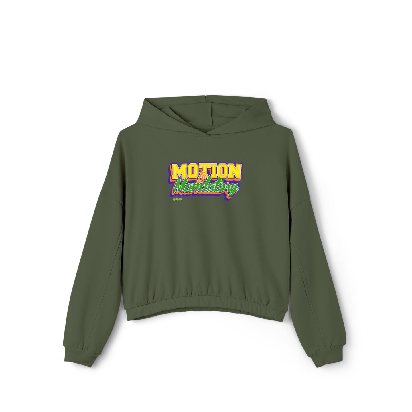 Motion Is Mandatory Women's Cinched Bottom Hoodie