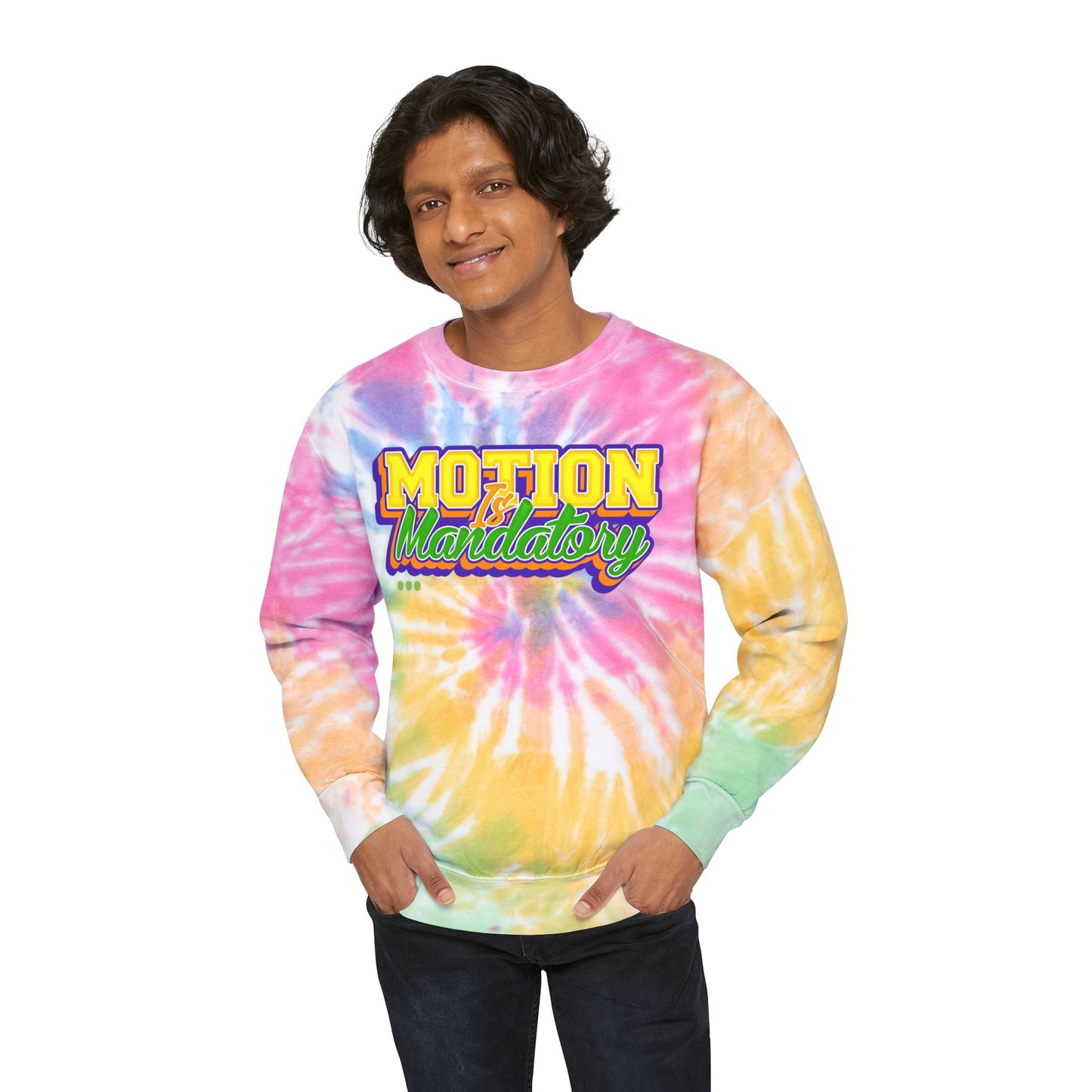 Motion Is Mandatory Unisex Tie-Dye Sweatshirt