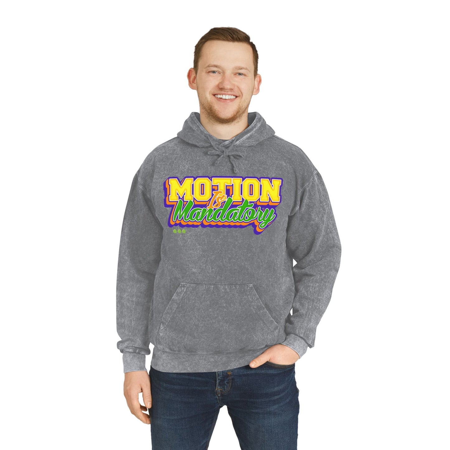 Motion Is Mandatory Unisex Mineral Wash Hoodie