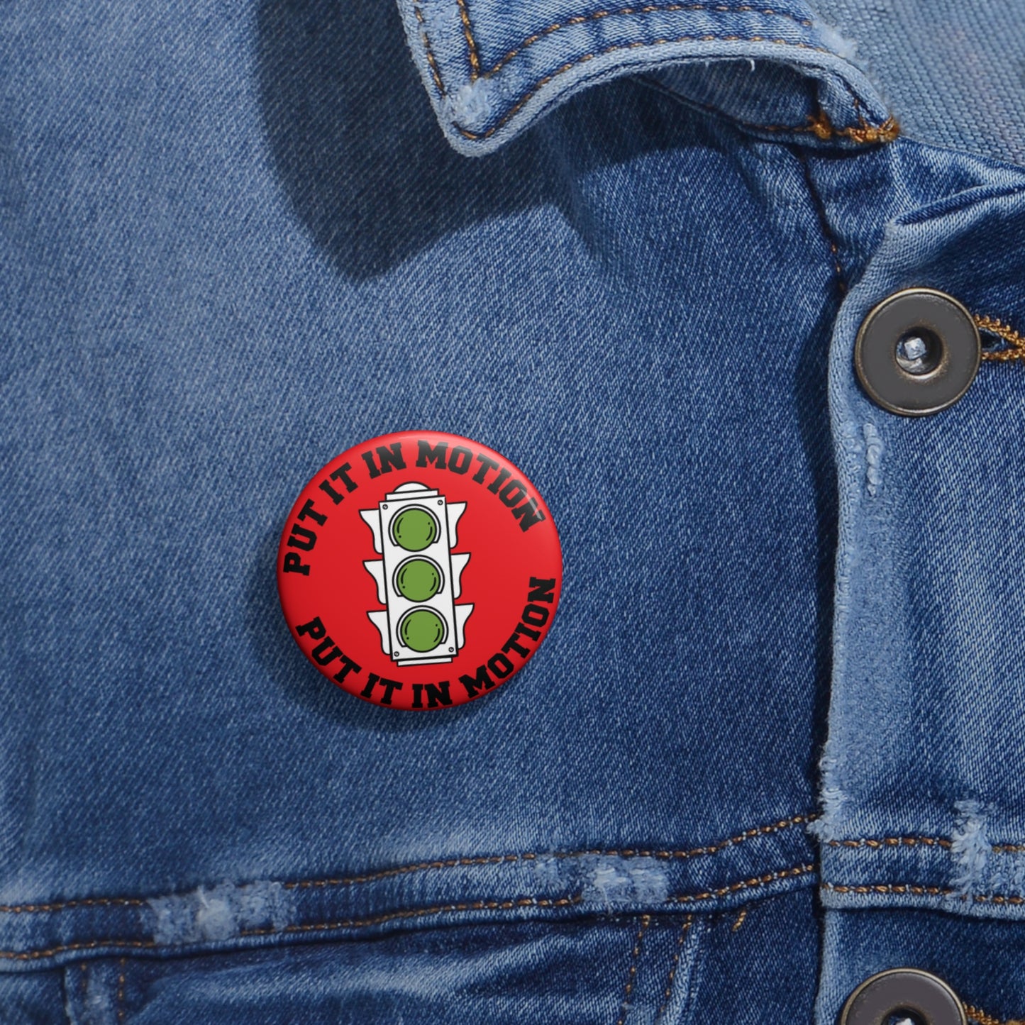 Put It In Motion Custom Pin Buttons