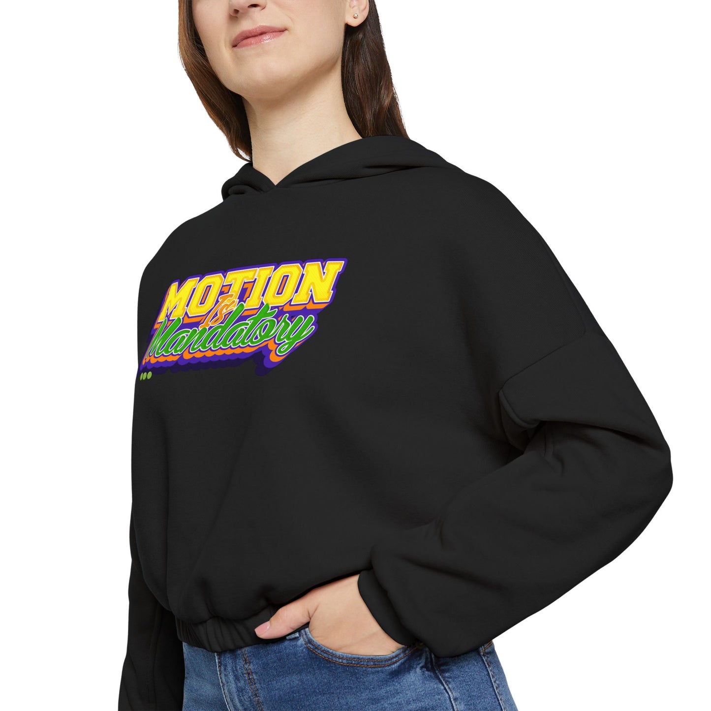 Motion Is Mandatory Women's Cinched Bottom Hoodie