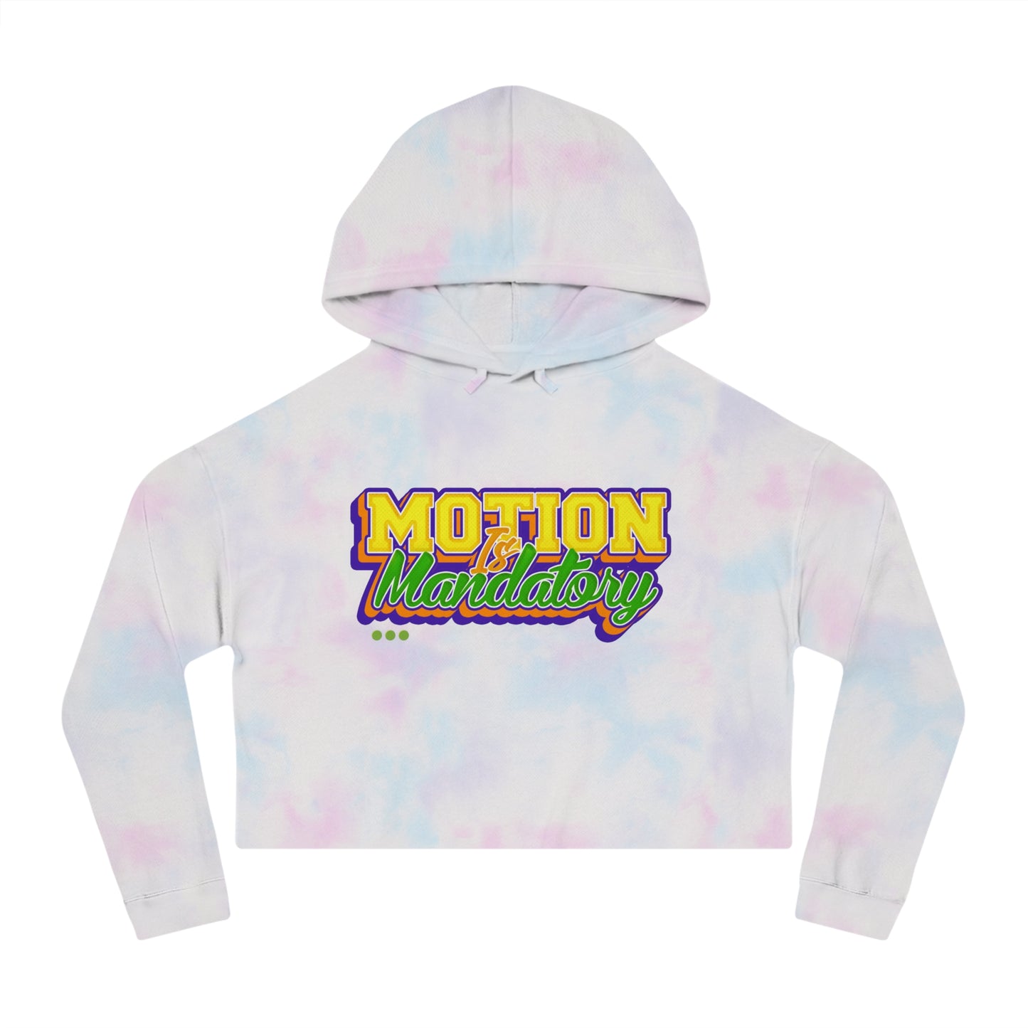 Motion Is Mandatory Women’s Cropped Hooded Sweatshirt