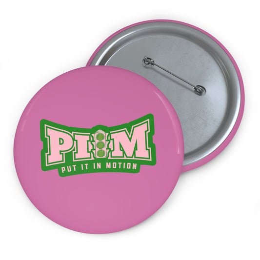 Put It In Motion Custom Pin Buttons