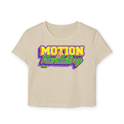Motion Is Mandatory Women's Baby Tee