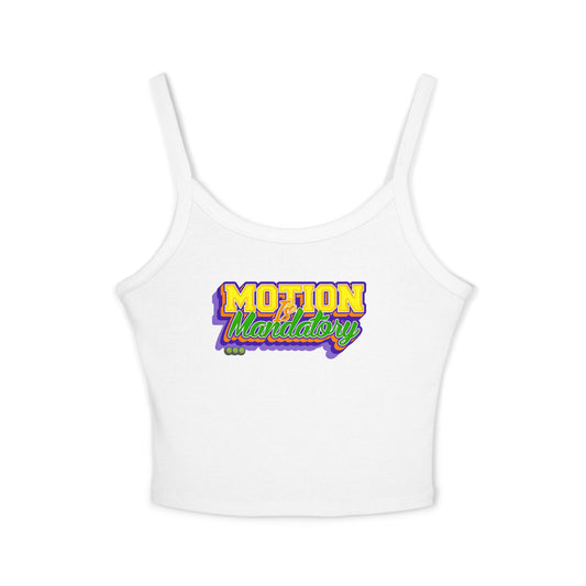 Motion Is Mandatory Women's Spaghetti Strap Tank Top