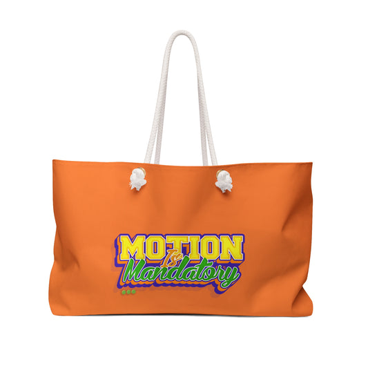 Motion Is Mandatory Weekender Bag