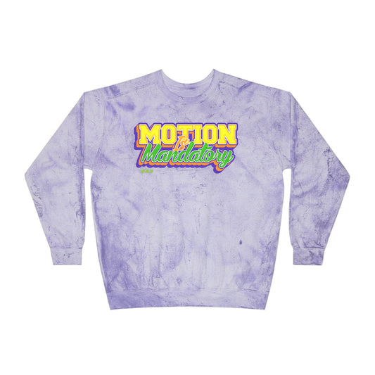 Motion Is Mandatory Unisex Color Blast Crewneck Sweatshirt