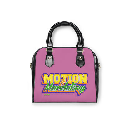 Motion Is Mandatory Shoulder Handbag