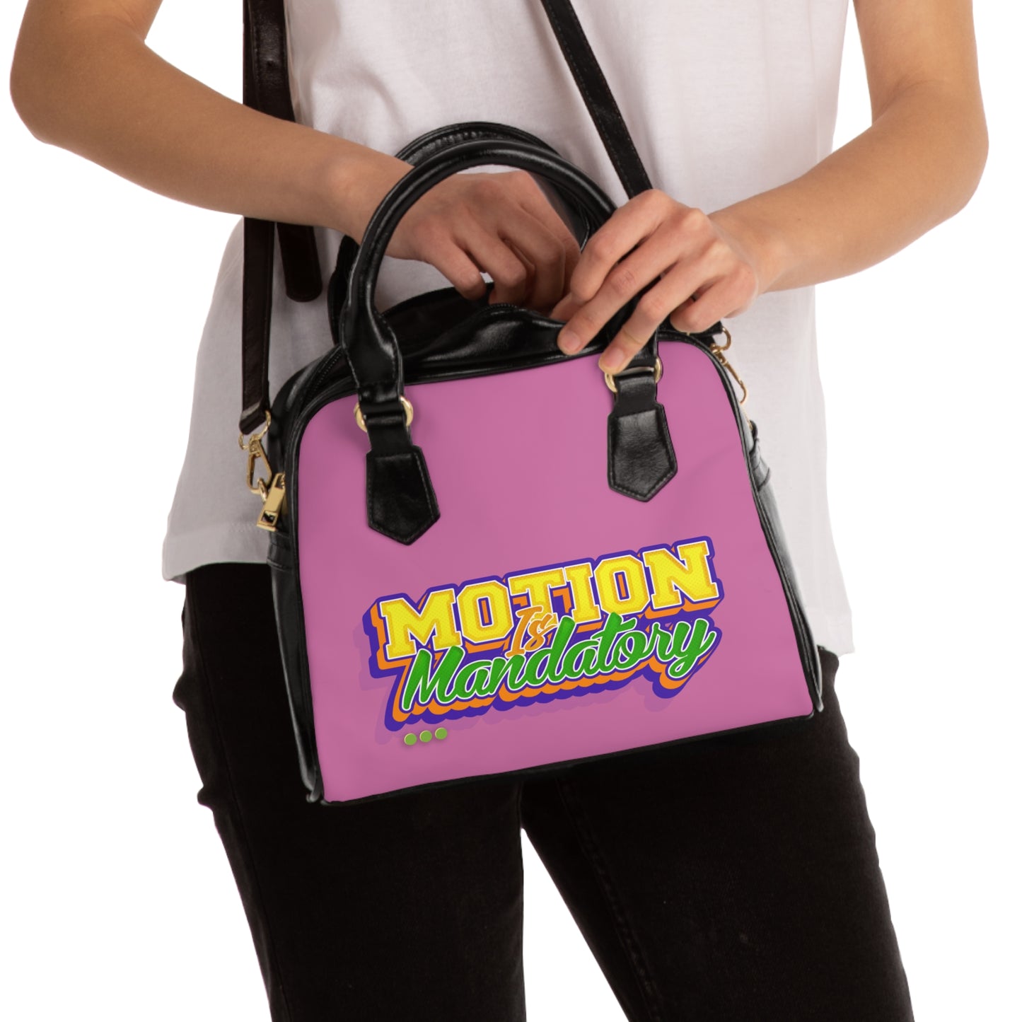 Motion Is Mandatory Shoulder Handbag