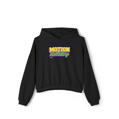 Motion Is Mandatory Women's Cinched Bottom Hoodie